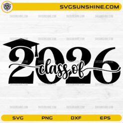 Class of 2026 SVG &ndash; Graduation Cap 2026 SVG Cut File PNG DXF EPS for Cricut