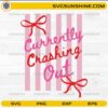 Currently Crashing Out SVG trendy coquette bow quote design pink stripes