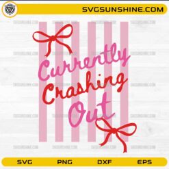 Currently Crashing Out SVG trendy coquette bow quote design pink stripes
