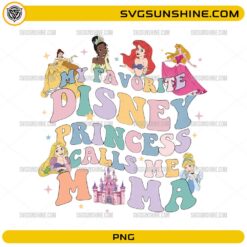 my favorite princess calls me mama PNG with cute princess characters