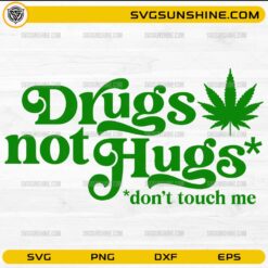 drugs not hugs SVG funny cannabis quote design