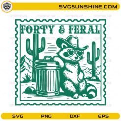 Forty and Feral raccoon cowboy SVG 40th birthday design