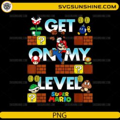 Get On My Level Super Mario retro gaming PNG design