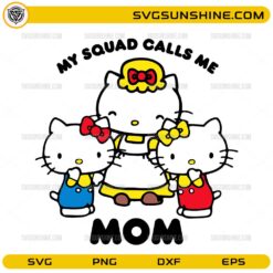 Hello Kitty mom squad SVG with cute family design and mom quote