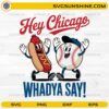 Hey Chicago Whadya Say SVG baseball and hot dog cartoon design