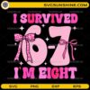 I Survived 6-7 I’m Eight SVG design with pink bows for 8th birthday girl