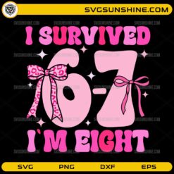 I Survived 6-7 I’m Eight SVG design with pink bows for 8th birthday girl