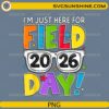I'm Just Here For Field Day 2026 PNG colorful glasses school design