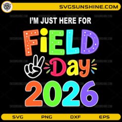 I'm just here for field day 2026 colorful SVG design