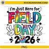I’m Just Here for Field Day 2026 PNG tie dye colorful school design with peace signs and smiley