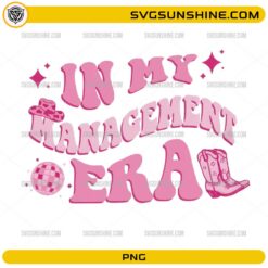 In My Management Era PNG pink cowgirl western disco design
