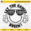 Let The Games Begin Field Day SVG with smiley face and sunglasses