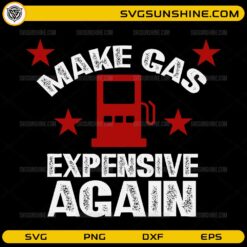 make gas expensive again SVG funny gas pump design