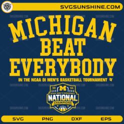 Michigan Beat Everybody NCAA 2026 National Champions SVG design