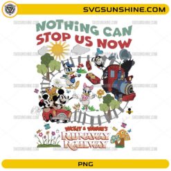 Mickey Minnie Runaway Railway PNG with Nothing Can Stop Us Now quote cartoon design