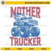 Mother Trucker monster truck SVG with flames and vintage distressed style