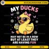 my ducks may not be in a row funny duck SVG design with sunglasses