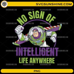Buzz Lightyear No Sign of Intelligent Life Anywhere funny quote design