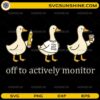 Off To Actively Monitor funny teacher duck SVG design