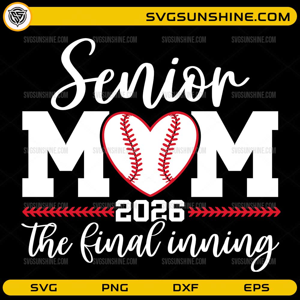 Senior Mom 2026 baseball SVG with heart baseball final inning design