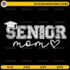 Senior Mom 2026 SVG proud graduation design with cap and heart
