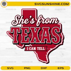 She’s From Texas SVG design with Texas state shape for Cricut and Silhouette