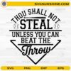 Thou Shall Not Steal Unless You Can Beat The Throw baseball SVG design with home plate graphic