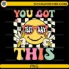You Got This Test Day PNG motivational student design with smiley face and school elements
