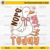 Funny Nope Not Today Goose Coquette SVG with cute goose, pink bow, and floral accents