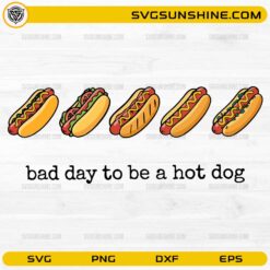 Bad Day To Be A Hot Dog SVG funny food quote with cartoon hotdogs illustration