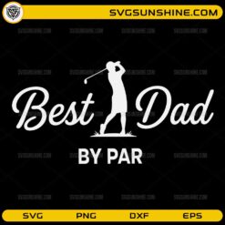 Best Dad By Par SVG golf dad design with golfer silhouette