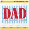 Best Dad Ever Distressed American Flag SVG Dad The Man The Myth The Legend Design