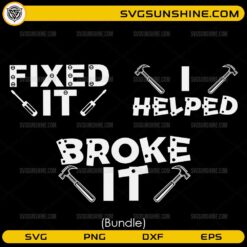 Broke It Fixed It Father Son SVG Bundle Funny Matching Family Design
