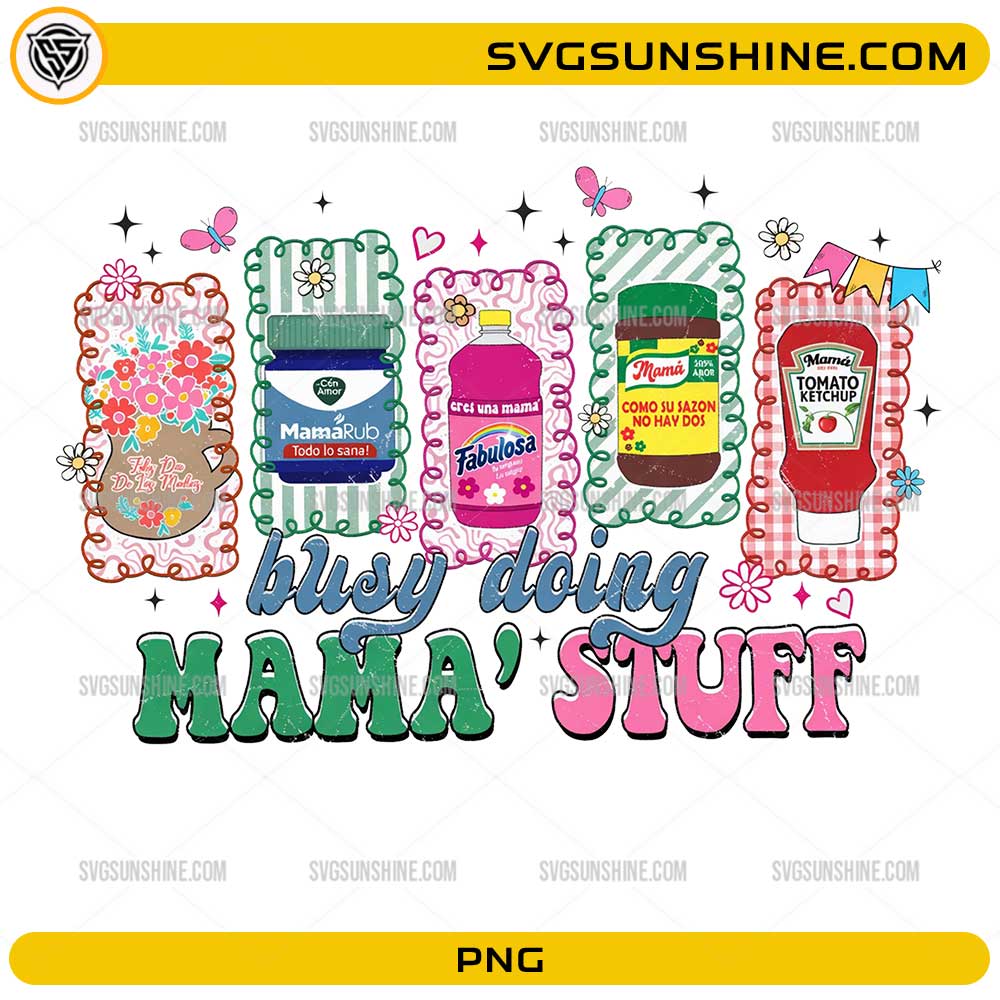 Busy Doing Mama Stuff PNG design with colorful mom-themed illustrations