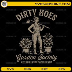 Dirty Hoes Garden Society SVG funny gardening design cut file for Cricut and Silhouette
