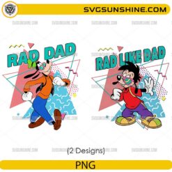 Disney Goofy and Max Goofy Rad Dad Like Dad Bundle PNG with retro 90s style Father's Day designs