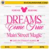 Dreams Come True Main Street Magic SVG pink magical typography design