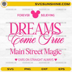 Dreams Come True Main Street Magic SVG pink magical typography design