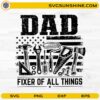 Fixer of All Things Dad SVG featuring handyman tools and distressed American flag for Cricut and Silhouette projects