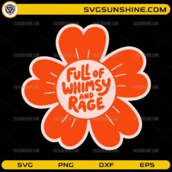 Full Of Whimsy And Rage SVG funny retro flower design for Cricut and Silhouette