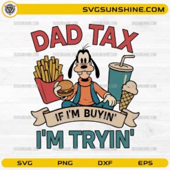 Funny Goofy Movie Dad Tax SVG PNG dad humor cartoon digital download