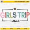 Girls Trip 2026 SVG colorful vacation design