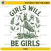 Girls Will Be Girls Mantis SVG vintage praying mantis feminist PNG design