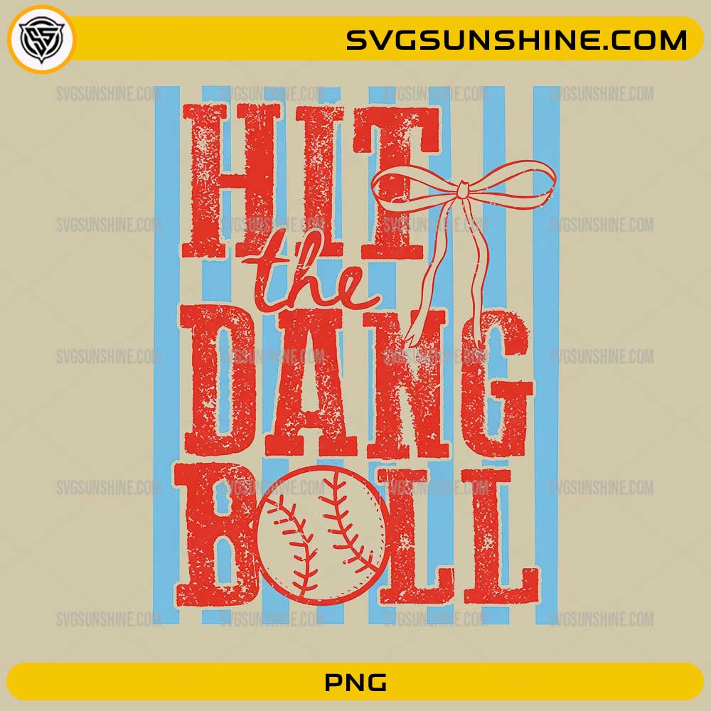 hit the dang ball funny baseball quote with vintage style and stripes