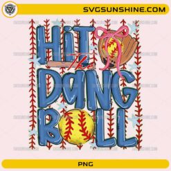 Hit The Dang Ball softball PNG design with colorful lettering and softball graphics