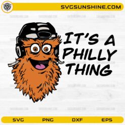 It’s a Philly Thing SVG with funny orange mascot and quote