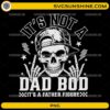 It’s Not A Dad Bod It’s A Father Figure SVG funny skull dad PNG design
