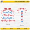 Land of the free because of the brave SVG patriotic front back America design