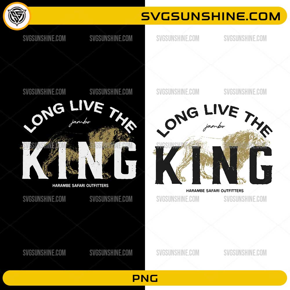 Long Live The King Harambe Safari Outfitters PNG vintage safari lion design for Animal Kingdom shirts and DIY crafts
