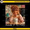 Made It To May funny teacher PNG with coffee mug and happy expression